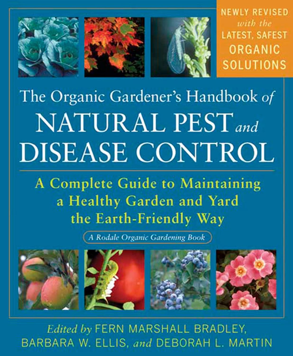 The Organic Gardener\'s Handbook of Natural Pest and Disease Control: A Complete Guide to Maintaining a Healthy Garden and Yard the Earth-Friendly Way (Rodale Organic Gardening)